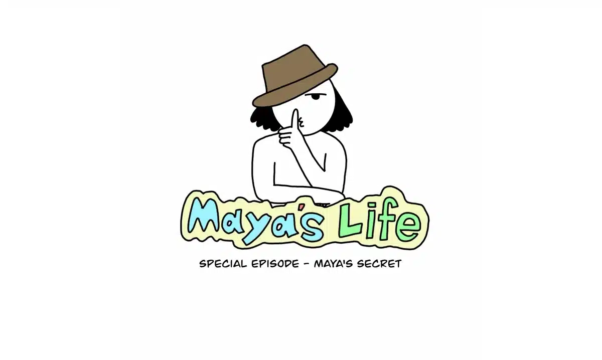 Maya’s Life: Maya’s Secret